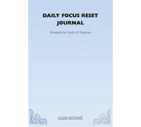 Focus and Productivity Journal for Adults: Guided daily planner with prompts to build better habits, improve mindfulness, stay organized, and reduce stress while creating clarity and personal growth.