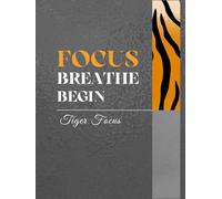 Focus.Breathe.Begin:A Lined Notebook for Focus, Productivity & Daily Writing - 120 Pages for Journaling, Notes and Planning