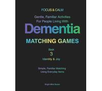 FOCUS & CALM: Matching Games Book 3 - Identity & Joy: Gentle, Familiar Activities for People living with Dementia