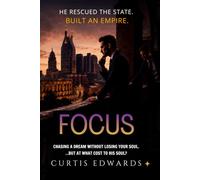 Focus: Chasing a Dream without Losing Your Soul