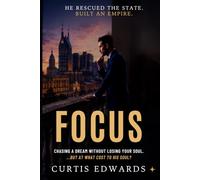 Focus: Chasing a Dream without Losing Your Soul