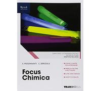 Focus chimica. (Adozione tipo B). Per le Scuole superiori. Con ebook. Con espansione online