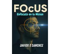 FOcUS: Enfócate en tu Misión