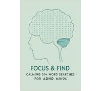 Focus & Find: Calming Word Searches: 50+ Easy-to-Read Puzzles for Adults and Teens | Designed for Relaxation, Focus, and ADHD-Friendly Fun