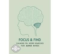 Focus & Find: Calming Word Searches: Large 50+ Easy-to-Read Puzzles for Adults and Teens | Designed for Relaxation, Focus, and ADHD- Friendly Fun