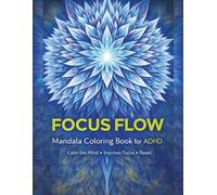 Focus Flow Mandalas: A Mandala Coloring Book for ADHD