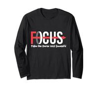 Focus Follow One Course Until Successful Motivational Funny Maglia a Manica
