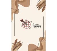 Focus Forward: 12-Month Student Planner with Monthly Goals, Weekly Pages, Assignment Trackers & More