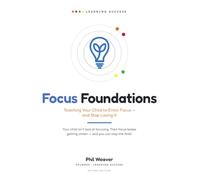 Focus Foundations: Teaching Your Child to Enter Focus - and Stop Losing It