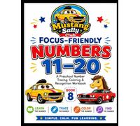 FOCUS-FRIENDLY NUMBERS 11-20: A Preschool Number Tracing, Coloring & Recognition Workbook