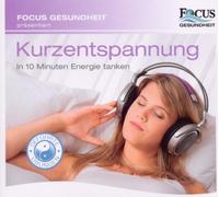 Focus Gesundheit - Kurzentspannung-in 10 Min.Energie Tanken