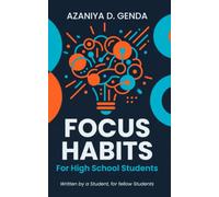 Focus Habits for High School Students