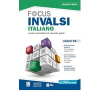 Focus INVALSI. Italiano grado 10. Per le Scuole superiori. Con e-book. Con espansione online