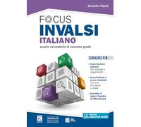 Focus INVALSI. Italiano grado 13. Per le Scuole superiori. Con e-book. Con espansione online