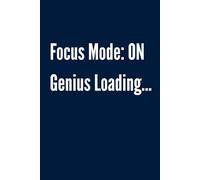 Focus Mode: ON Genius Loading…: Funny Blank Lined Navy Blue Notebook