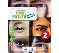 Focus natura green. Ediz. curricolare. Per la Scuola media. Con e-book. Con espansione online (Vol. 2)