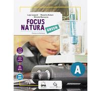 Focus natura green. Ediz. tematica. Per la Scuola media. Con e-book. Con espansione online. Con Libro: Educazione ambientale e sviluppo sostenibile. Con DVD-ROM (Vol. A-B-C-D)