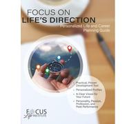 Focus On Finding Life's Direction Workbook: Career Planning Workbook