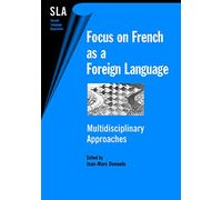Focus on French As a Foreign Language: Multidisciplinary Approaches: 10