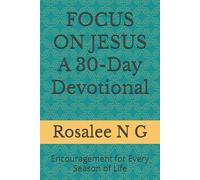 FOCUS ON JESUS A 30-Day Devotional: Encouragement for Every Season of Life