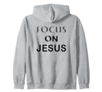 Focus on JESUS - Christian Faith Inspirational Reminder Felpa con Cappuccio