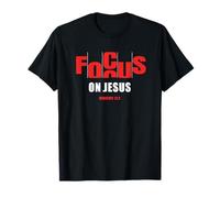 Focus on Jesus - Christian Faith Inspirational Reminder Maglietta