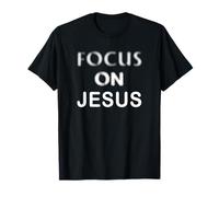 Focus on JESUS - Christian Faith Inspirational Reminder Maglietta