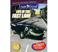 Focus on the Family Presents Auto-B-Good: Life in the Fast Lane
