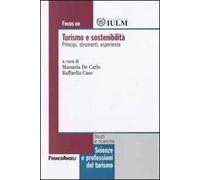 Focus on turismo e sostenibilità. Principi, strumenti, esperienze
