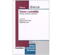 Focus on turismo e sostenibilità. Principi, strumenti, esperienze