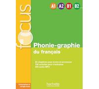 Focus: phonie-graphie. Livre eleve. Per le Scuole superiori. Con e-book. Con espansione online. Con CD-Audio. Con Libro: Corriges: H.EXERCICES