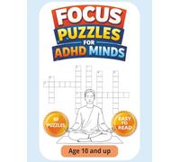 Focus Puzzles For ADHD Minds, Ages 10 And Up: Crossword Puzzles, Sudoku and Word Search with Easy to Read Print | 8.5x11 inches, 120 pages | 60 Puzzles...Gift for Focus and Relaxation