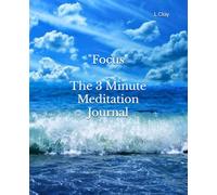 "Focus" The 3 Minute Meditation Journal