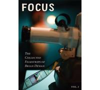 Focus: The Collected Filmstrips of Brian Dewan (Volume 1)