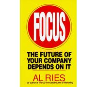 Focus: The Future of Your Company Depends on It