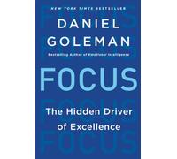 Focus: The Hidden Driver of Excellence