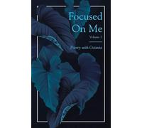 Focused On Me: Poetry with Octavia