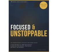 FOCUSED & UNSTOPPABLE: The Neurodivergent Executive Functioning System: A Visual Workbook for ADHD High-Achievers to Overcome Task Paralysis, Stop Burnout, and Master Time Blindness