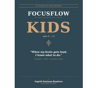 FocusFlow Kids: When My Brain Gets Loud, I Know What to Do - An Interactive ADHD Workbook (Ages 6-12)