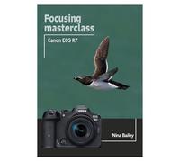 Focusing Masterclass for the Canon EOS R7
