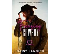 Focusing on the Cowboy: Un romanzo western sentimentale