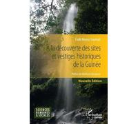 Fode Momo Souma A la découverte des sites et vestiges historiques de (Tascabile)