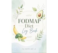 FODMAP Diet Log Book: IBS Food Diary and Symptom Tracker | Low FODMAP Diet Journal for Tracking Food Intolerances, Bloating, Gas, and Digestive Gut Health (6x9 Inches, 110 Pages)