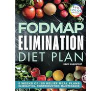 FODMAP Elimination Diet Plan: IBS Relief Recipes Cookbook for Beginners