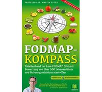 FODMAP-Kompass: Tabellenband zur Low-FODMAP Diät mit Bewertung von über 500 Lebensmitteln und Nahrungsmittelzusatzstoffen