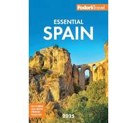 Fodor's Essential 2025 Spain