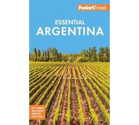Fodor's Travel Guides Fodor's Essential Argentina (Tascabile)