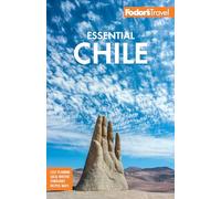 Fodor's Travel Guides Fodor's Essential Chile (Tascabile)