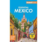 Fodor's Essential Mexico