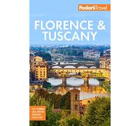 Fodor's Florence & Tuscany: With Assisi & the Best of Umbria